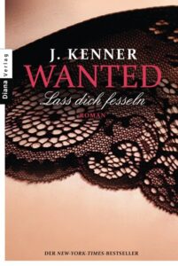 J. Kenner Wanted (2): Lass dich fesseln