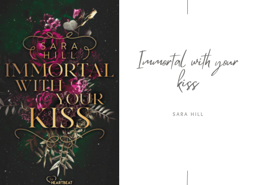 Immortal with your kiss